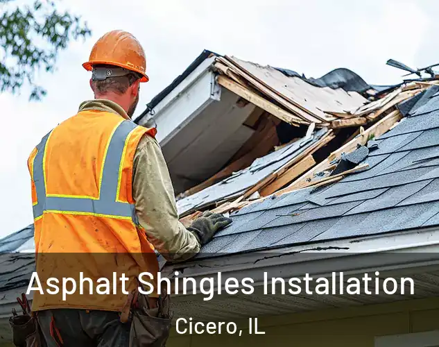  Asphalt Shingles Installation Cicero, IL