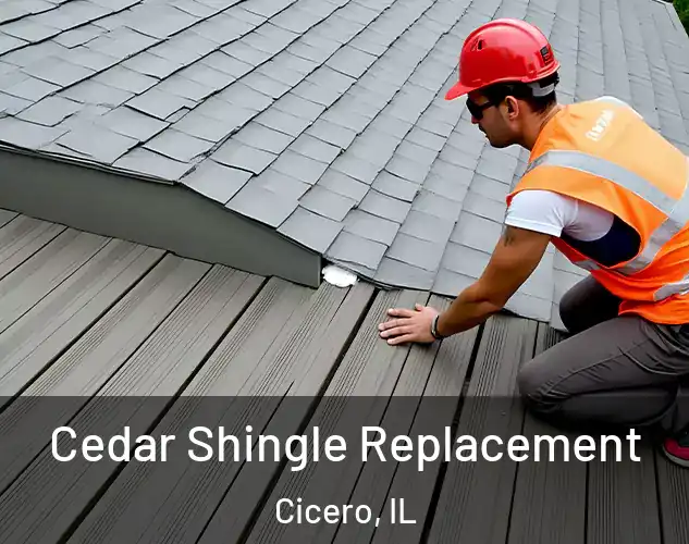  Cedar Shingle Replacement Cicero, IL