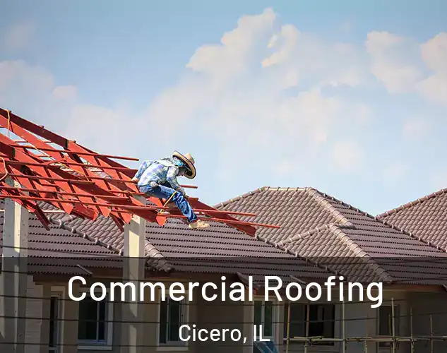  Commercial Roofing Cicero, IL