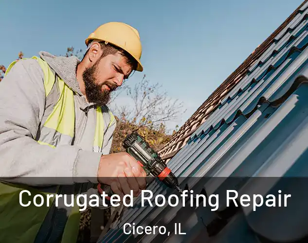  Corrugated Roofing Repair Cicero, IL