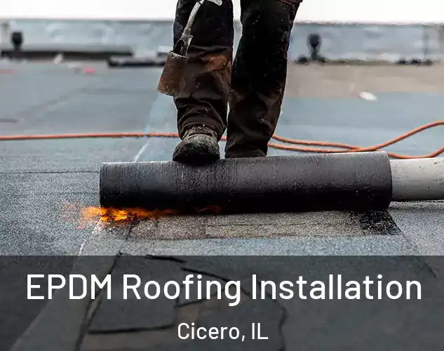  EPDM Roofing Installation Cicero, IL