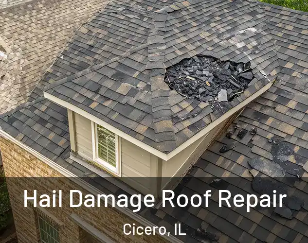 Hail Damage Roof Repair Cicero, IL