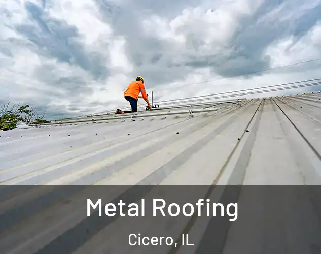  Metal Roofing Cicero, IL