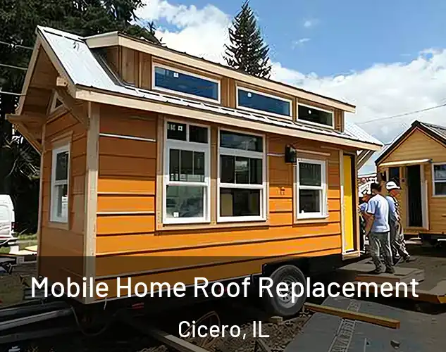  Mobile Home Roof Replacement Cicero, IL
