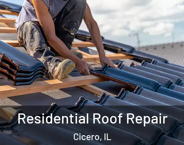  Residential Roof Repair Cicero, IL