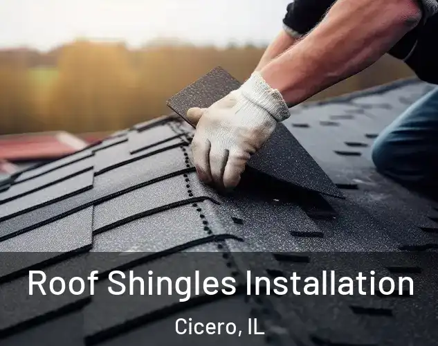 Roof Shingles Installation Cicero, IL