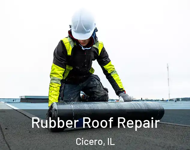  Rubber Roof Repair Cicero, IL